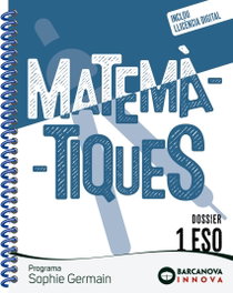 BARCANOVA Sophie Germain 1 ESO. Dossier. Matemàtiques, José Colera