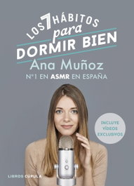 LOS 7 HÁBITOS PARA DORMIR BIEN, Ana Muñoz - LIBROS CUPULA