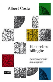 DEBATE, EL CEREBRO BILINGÜE, Albert Costa - DEBATE