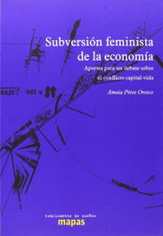 Subversión feminista de la economía, Amaia Pérez Orozco - TRAFICANTES DE SUEÑOS