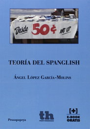 Teoria del Spanglish, Angel Lopez Garcia - Tirant lo Blanch