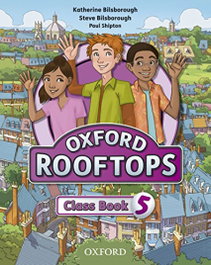 OXFORD UNIVERSITY PRESS Rooftops 5: Class Book, Katherine Bilsborough