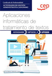 CEP EDITORIAL - Manual. Aplicaciones informáticas de tratamiento de textos (UF0320). Certificados de profesionalidad. Actividades de gestión administrativa (ADGD0308)</h1>