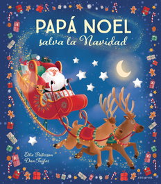 Papá Noel salva la Navidad, Ellie Patterson - EDELVIVES