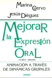 NARCEA, MEJORAR LA EXPRESION ORAL, Dieguez, J./Cuervo, M. - EDUCACION HOY