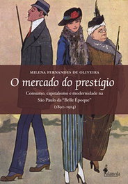 O mercado do prestígio, Milena Fernandes de Oliveira - ALAMEDA