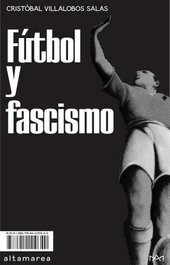 ALTAMAREA, Fútbol y fascismo