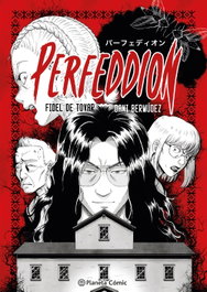 Planeta Manga: Perfeddion, Dani Bermúdez y Fidel de Tovar - PLANETA COMICS