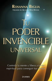 Tu poder invencible universal, Rosanna Biglia - DIANA EDITORIAL