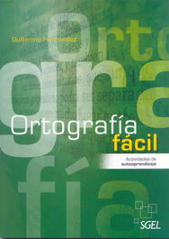 SGEL Ortografia fácil, Guillermo Hernandez - SGEL