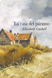LA CASA DEL PÁRAMO, Elizabeth Gaskell - ALBA
