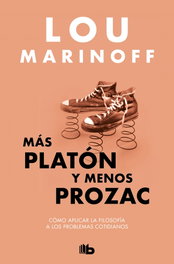 Más Platón y menos Prozac, Lou Marinoff - DEBOLSILLO