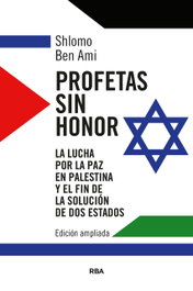 Profetas sin honor, Shlomo Ben Ami - RBA
