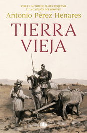 Tierra vieja, Antonio Pérez Henares - B DE BOLSILLO