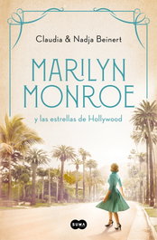 Marilyn monroe y las estrellas de hollywood, Nadja Beinert, Claudia Beinert - SUMA DE LETRAS