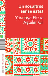 Un nosaltres sense estar, Yasnaya Elena Aguilar - RAIG VERD EDITORIAL