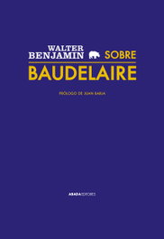 Sobre Baudelaire, Walter Benjamin - ABADA EDITORES