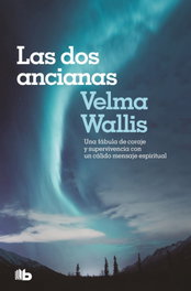 Las dos ancianas, Velma Wallis - B DE BOLSILLO
