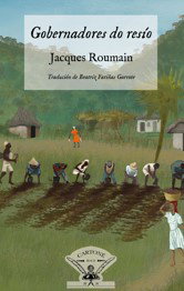 Goberadores do resío, Jacques Roumain - IRMAS CARTONE