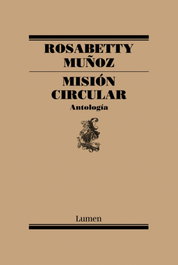 LUMEN, Misión circular, Rosabetty Muñoz - LUMEN