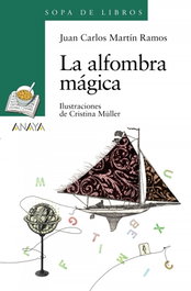 ANAYA, La alfombra mágica - Juan Carlos Martín Ramos