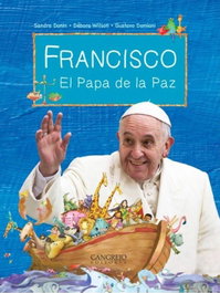 Francisco el Papa de la paz, Sandra Donin - CANGREJO EDITORES