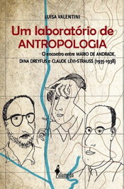 Um laboratório de antropologia, Luísa Valentini - ALAMEDA