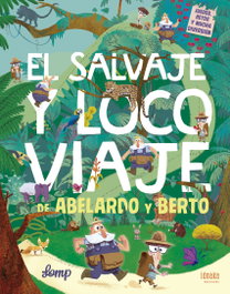 EDELVIVES, EL SALVAJE Y LOCO VIAJE DE ABELARDO Y BERTO, EL