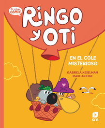 SM, Ringo y Oti en el cole misterioso - Gabriela Keselman