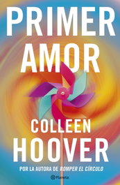 Primer amor (Heart Bones), Colleen Hoover - PLANETA