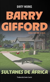 Sultanes de África, Barry Gifford - DIRTY WORKS
