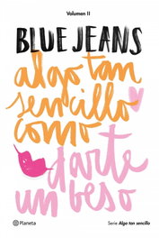 Algo tan sencillo como darte un beso, Blue Jeans - PLANETA