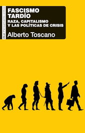 Fascismo tardío, Alberto Toscano - AKAL