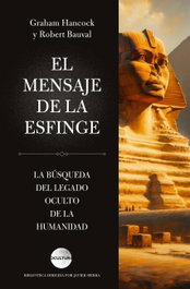 El mensaje de la esfinge, Graham Hancock y Robert Bauval - LUCIERNAGA EDICIONES