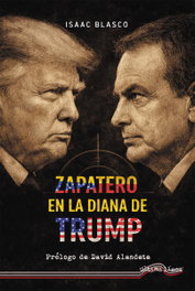 Ultima Linea, Zapatero en la diana de Trump, Isaac Blasco