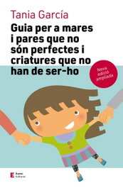 Guia per a mares i pares que no són perfectes i creatures que non de ser-ho, Tania García - EUMO