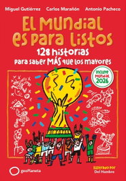 GEOPLANETA, El Mundial es para listos (EDICIÓN ACTUALIZADA) - Carlos Marañón