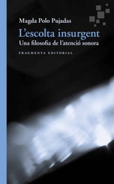 L'escolta insurgent, FRAGMENTA - FRAGMENTA