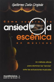 Cómo superar la ansiedad escénica en músicos, Guillermo Dalia - IDEAMUSICA