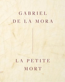 Gabriel de la Mora: La Petite Mort, Gabriel de la Mora - RM VERLAG