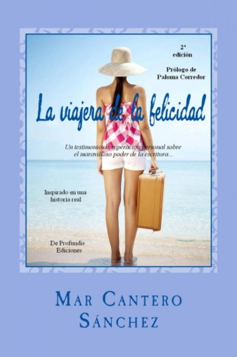 La viajera de la felicidad, Mar Cantero Sánchez - DE PROFUNDIS