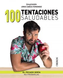 100 tentaciones saludables, Jorge Cabeza - ANAYA MULTIMEDIA