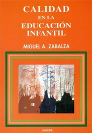 Calidad en la Educación Infantil, Miguel Angel Zabalza Beraza - NARCEA