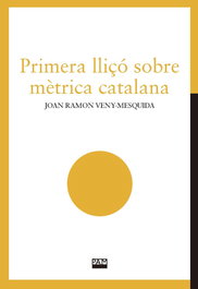 Primera lliçó sobre mètrica catalana, Joan Ramon Veny-Mesquida - ABADIA DE MONTSERRAT