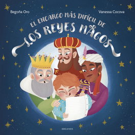 EDELVIVES, El encargo más difícil de los Reyes Magos, Begoña Oro