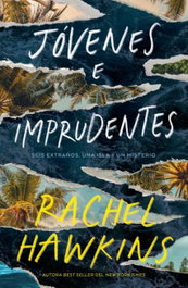 Jóvenes e imprudentes, Rachel Hawkins - STEFANO