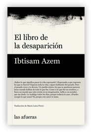 El libro de la desaparición, Ibtisam Azem - Las Afueras