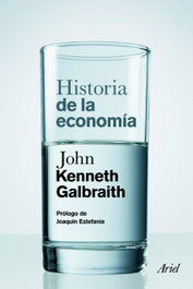 Historia de la economía, John Kenneth Galbraith - ARIEL