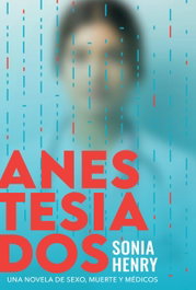 Anestesiados, Sonia Henry - DEL LINCE