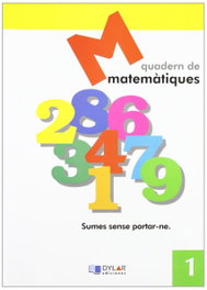 Dylar Ediciones, MATEMATIQUES 1 - Sumes sense portar-ne, Projecte educatiu Faro; Dylar Ediciones - Dylar Ediciones
